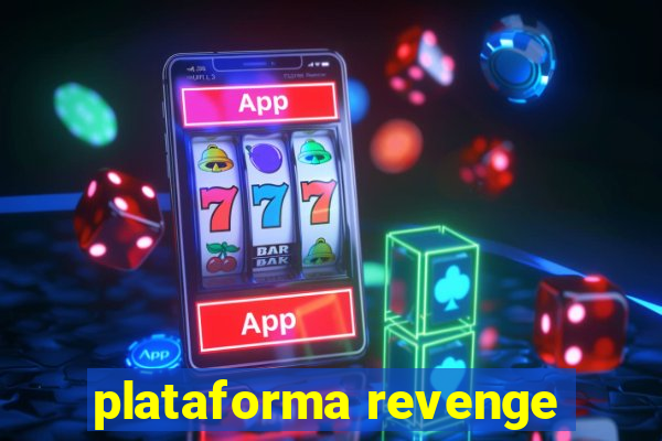 plataforma revenge